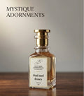 OUD & ROSES BY MYSTIQUE ADORNMENTS